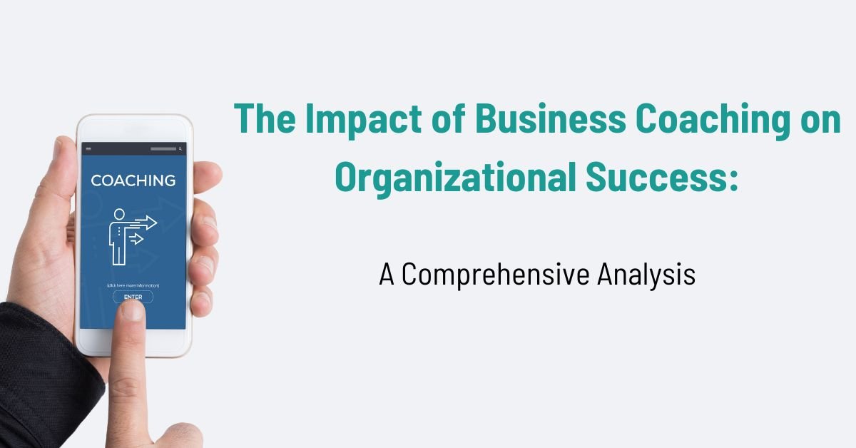 The-Impact-of-Business-Coaching-on-Organizational-Success